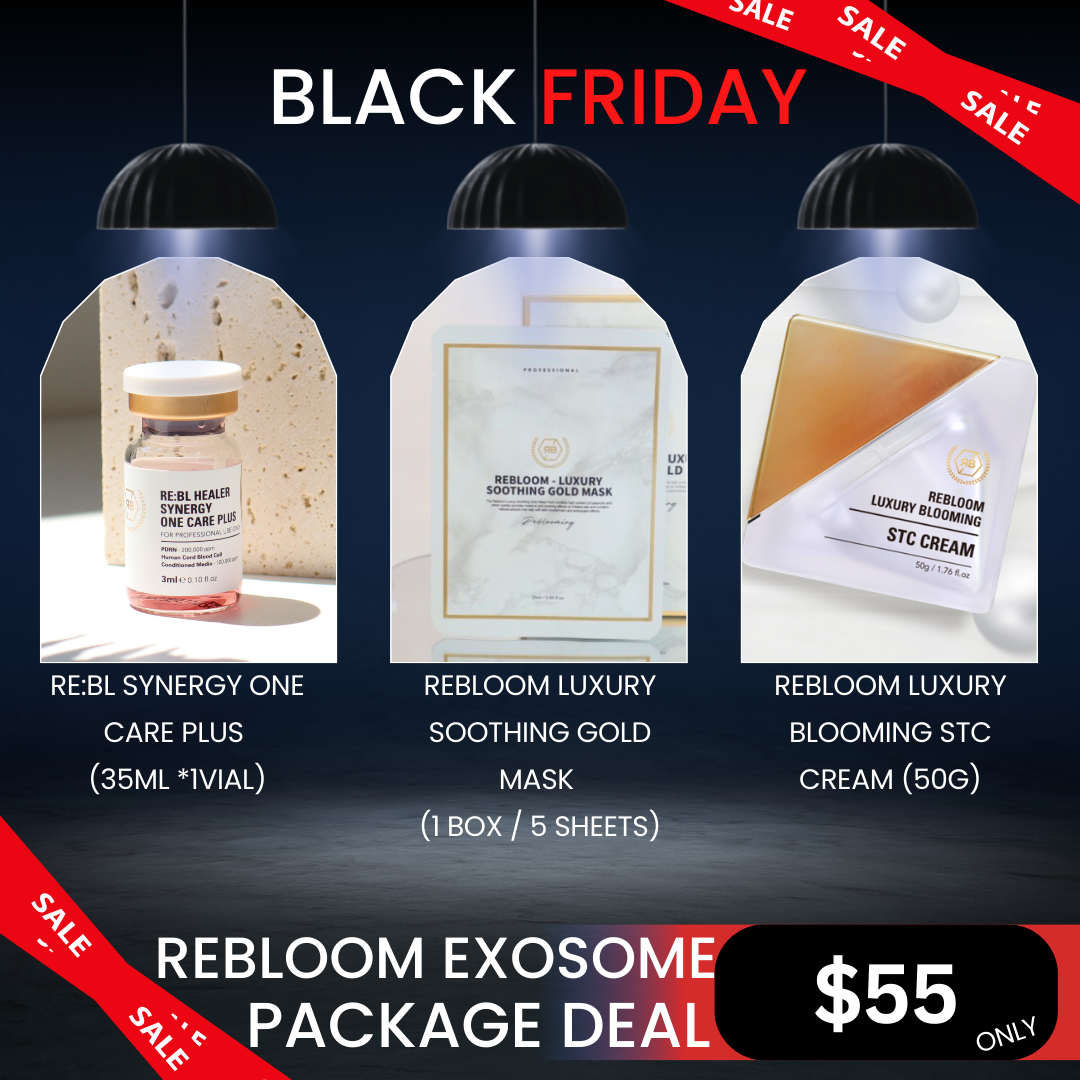 Rebloom Exosome Nourishing Set (3items)_Black Friday Sale Log in or register now to access special pricing. Rebloom is a premium aesthetic brand currently used in over 3,000 aesthetic clinics outside of Korea. The brand has been proven effective in skin regeneration, hydration, and soothing. Its products are used in aesthetic centers and dermatological research labs, and have been developed in collaboration with industry professionals and experts. What is included? Rebloom Healer Synergy One Care Plus_PDRN,Umbilical Stem Cell Conditioned Media Extract (3ml*1vial) Concentrated moisture supply to dry and rough skin increases moisture retention and helps to make skin elastic. It introduces collagen production with skin . PDRN: 200,000 ppm , Human Umbilical Mesenchymal Stem Cell Conditioned Media Extract : 100,000ppm Rebloom Luxury Soothing Gold Mask(25ml* 5sheets) The Rebloom Luxury Soothing Gold Mask Pack contains high content of hyaluronic acid, which quickly provides moisture and soothing effects on irritated skin and contains natural extracts that help with skin nourishment and antioxidant effects. It also contains Human Umbilical Mesenchymal Stem Cell Conditioned Media, which helps to produce protein reduced by aging within the skin, and contains fermentation filtration and pepta7 complex to improve skin elasticity and skin texture. Rebloom Luxury Blooming STC Cream(50g) Anti-pollution care for damaged skin – Protect your skin ADSC-CM anti-aging care to awaken your skin Deep hydration, soothing, and anti-aging care Brightening & wrinkle improvement Rebloom Healer Synergy One Care Plus_PDRN,Umbilical Stem Cell Conditioned Media Extract (3ml x 10ea) Rebloom Luxury Soothing Gold Mask (25ml*5sheets) Rebloom Healer Synergy One Care Plus Ingredients Purified water, DN.A., in-in-large stem cell cultured extract, carrot extract, rice tree fruit extract, 1,2-acidiol, niacinamide, sodium hyaluronate, sodium phosphate, potassium chloride, sodium PCA, sodium lactate, alginine, aspatic acid, PCA, glycine, serine, valine, proline, treonine, isoleucin, histine, phenylalanine, adenosine, biotin, ethylhexyl glycerine, carpeptide 1, HL-olipeptide 1, ALH-olgopeptide-1 Rebloom Luxury Soothing Gold Mask Ingredients Purified Water, Butylene Glycol, Glycerin, Sodium Hyaluronate, Hydrolyzed Sodium Hyaluronate, Hydrolyzed Hyaluronic Acid, Sodium Acetylated Hyaluronate, Sodium Hyaluronate Crosspolymer, Hydroxyethylcellulose, Hydroxyacetophenone, Rauvolfia Serpentina Root Extract, Glyceryl Caprylate, Sodium Hyaluronate, Lactobacillus Ferment Lysate, Umbilical Cord Stem Cell Culture Extract, Portulaca Oleracea Extract, Lactobacillus Ferment Filtrate, Camellia Sinensis Leaf Extract, Panax Ginseng Root Extract, Lactobacillus/Astragalus Membranaceus Root Ferment Filtrate, Glycyrrhiza Glabra (Licorice) Root Extract, Sodium Acrylates Copolymer, Dimethicone/Vinyl Dimethicone Crosspolymer, Ethylhexylglycerin, Fragrance, Bis-PEG-18 Methyl Ether Dimethyl Silane Rebloom Luxury Blooming STC Cream Ingredients Purified Water, Cetyl Ethylhexanoate, Butylene Glycol Dicaprylate/Dicaprate, Butylene Glycol, Diisostearyl Malate, Hibaragi Seed Oil, Polyglyceryl-5 Polyricinoleate, Glycerin, 1,2-Hexanediol, Niacinamide, Quaternium-18 Bentonite, Sodium Chloride, Magnesium Sulfate, Fragrance, Edelweiss Extract, Incheji Fat Cell Culture Extract, Propanediol, Adenosine, Tocopherol, Camellia Japonica Flower Extract, Rice Bran Oil