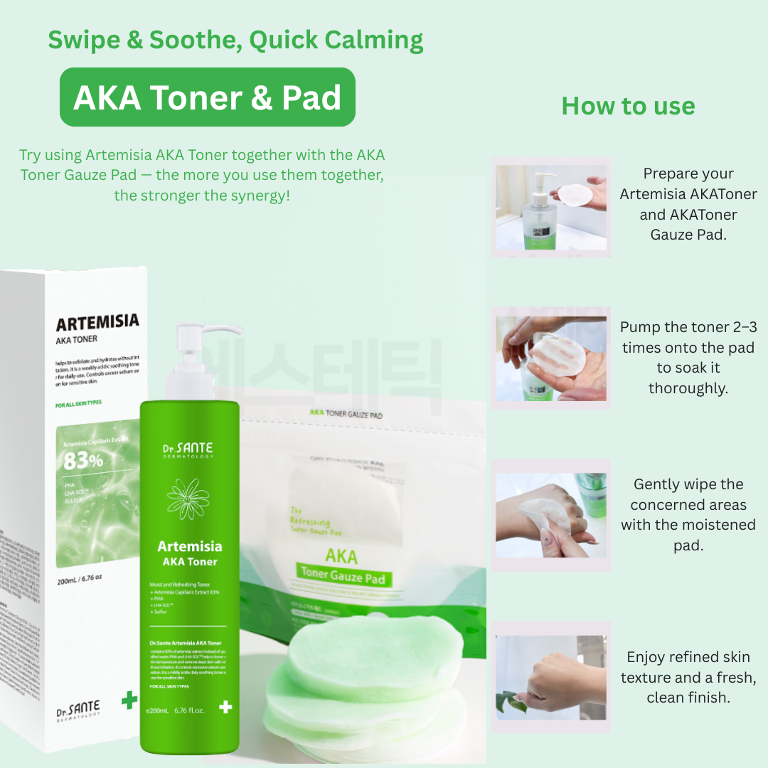 Dr.SANTE AKA Toner Pad (200 Pads) Option 1 . Dr. Sante AKA Toner Pad (200 Pads) Option 2. Dr. Sante AKA Toner Pad (200 Pads) + Dr. Sante Artemisia AKA Toner (200ml) Dr. Sante Vegan Pad for Problematic Skin! Gentle on skin, powerful in delivery — soothes irritation while boosting absorption. VEGAN PAD – Made with an optimal blend of 50% cotton + 50% Tencel, it provides a fresh, non-irritating touch even for sensitive skin.