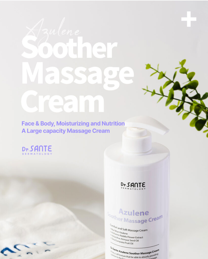 Dr.Sante Azulene Soother Massage Cream (1000ml) Large-Capacity Massage Cream for Face, Décolleté, Body & Legs A rich, nourishing cream infused with moisturizing and vegetable oils to keep skin hydrated and supple. Its non-sticky, non-greasy texture allows for long massage sessions while leaving only a soft, hydrated finish. Safe to use with heated beauty devices, thanks to its gentle and stable formula. The absorbable texture means there’s no need to wipe off after massage simply let it absorb into the skin. If excess product remains from a long massage, gently wipe away any residue. Dr.Sante Azulene Soother Massage Cream Ingredients AQUA, Helianthus Annuus (Sunflower) Seed Oil, Ethylhexyl Stearate, Caprylic/Capric Glycerides, Glycerine, Butylene Glycol, Olea Europaea (Olive) Fruit Oil, 1,2-Hexanediol, Cetyl Alcohol, Glyceryl Stearate, Sorbitan Sesquioleate, Polysorbate 60, Stearic Acid, Butyrospermum Parkii (Shea) Butter, Arginine, Carbomer, Lavandula Angustifolia (Lavender) Extract, Tocopheryl Acetate, Triticum Vulgare (Wheat) Germ Oil, Acetyl Hexapeptide-8, Camellia Sinensis Leaf Extract, Rosa Centifolia Flower Water, Centella Asiatica Extract, Anthemis Nobilis Flower Extract, Hamamelis Virginiana Extract, Aloe Vera Leaf Extract, Guaiazulene, Fragrance, Disodium EDTA Dr. SANTE – KOREA NO.1 AESTHETIC BRAND Loved by Korean estheticians and K-beauty customers Beautiful skin starts from here. | You’ll hear the difference in your skin – with Dr. SANTE