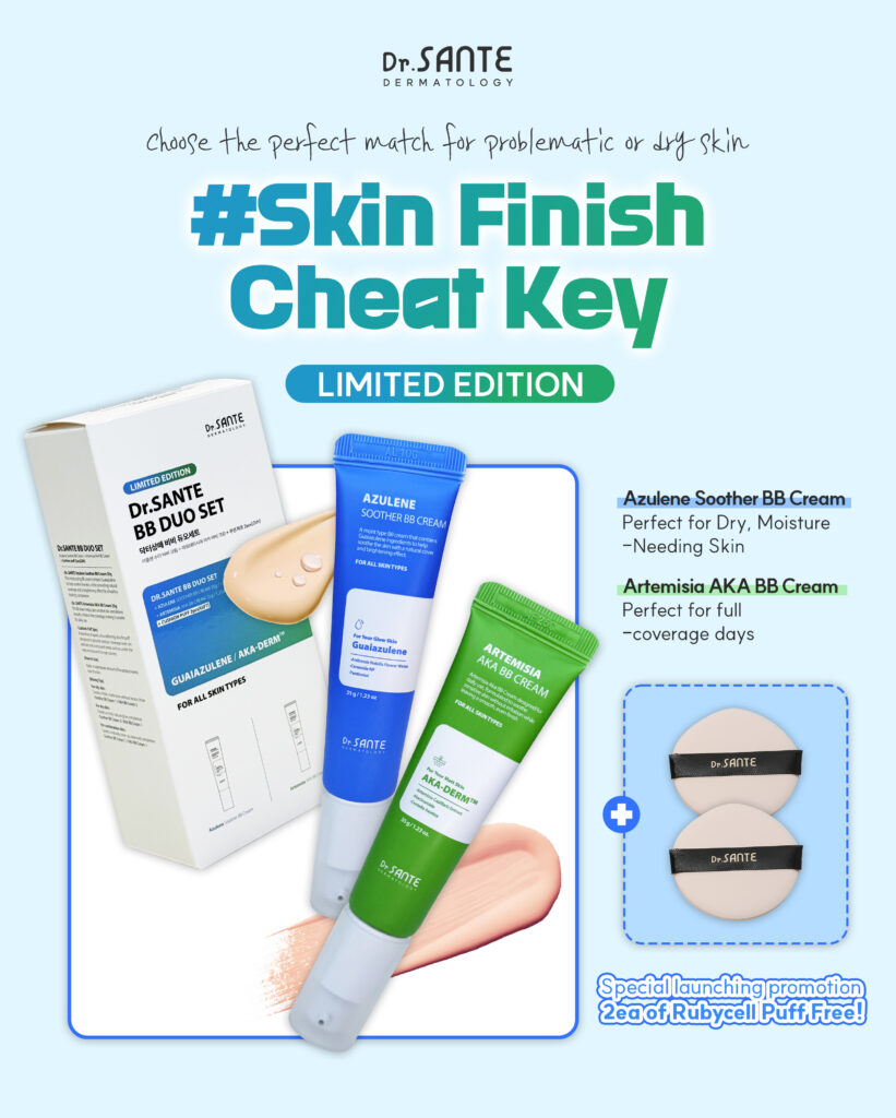 Dr.Sante Soother & AKA BB Duo Set Dr.Sante Soother & AKA BB Duo Set Set Includes Azulene Soothe BB Cream 35 g Artemisia A.C.A BB Cream 35 g Bonus: Rubicell Puff x 2 A customized BB duo designed to match different skin conditions—from sensitive and dry to troubled and reactive skin. Azulene Soother BB Cream (35g) Shade: No. 21–22 Finish: Dewy, radiant glow Skin Type: Dry, sensitive, redness-prone skin A lightweight, breathable BB cream that delivers a clear tone-up effect with long-lasting hydration and soothing care. Key Features Lightweight, breathable texture Applies smoothly without heaviness—even with multiple layers—while maintaining comfortable hydration. Natural tone-up without darkening Keeps skin bright and fresh over time without turning dull or gray. Gentle soothing care for sensitive skin Ideal for days when skin feels irritated or reactive due to external stress. Key Ingredients Chamomile Flower Water & Guaiazulene Calm irritated skin, reduce redness, and help relieve heat sensitivity. Hyaluronic Acid Attracts and retains moisture to keep skin hydrated for extended wear. Ceramide NP Strengthens the skin barrier and helps prevent moisture loss. Panthenol Helps soothe, repair, and support skin recovery. Artemisia A.C.A BB Cream (35 g) Shade: No. 22–23 Finish: Soft matte outside, hydrated inside Skin Type: Troubled, sensitive, combination skin A smooth, thinly adhering BB cream that provides clean coverage with calming care—without clogging or irritation. Key Features Thin, fresh, and seamless application Spreads evenly without thickness, suitable even for blemish-prone skin. Clean coverage without caking Softly blurs acne marks and uneven texture for a smooth, refined look. Comfortable calming care for sensitive skin Creates a stress-free base even on days when skin feels irritated. Key Ingredients Artemisia (Mugwort) Extract Provides deep hydration and helps soothe dry, sensitive skin. Centella Asiatica Extract Calms skin stressed by external irritation. Niacinamide Helps even out skin tone and maintain a brighter, clearer complexion. ACADerm™ A complex soothing ingredient that helps balance and calm irritated skin. Additional Benefits Hygienic pump dispenser for easy and clean use Free Rubicell Puffs (2 pcs) Teardrop-shaped puffs for precise, seamless base application