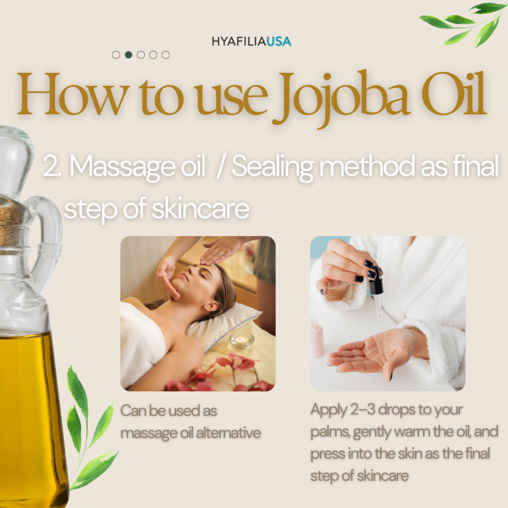 2. Barrier Support & Product Synergy Jojoba oil forms a breathable protective layer that helps prevent moisture loss and strengthens the skin barrier. It works beautifully when blended with other professional skincare products. Below is how to use jojoba oil in both spa treatments and home care routines. ________________________________________ Professional Use vs. Home Use Jojoba Oil Alone In Professional Treatments (Spa Use) • Alternative to massage oil • Lightweight yet nourishing • Suitable for sensitive and acne-prone skin Home Use – Final Sealing Step Apply 2–3 drops to your palms, warm gently, and press into the skin as the final step of your skincare routine. This “sealing method” locks in hydration and reinforces the skin barrier. ________________________________________ Hydrating Gel + Jojoba Oil Professional Use • Soothes irritated skin • Enhances anti-inflammatory and antioxidant benefits • Strengthens moisture barrier Home Use Blend gel and jojoba oil to create a light emulsion texture. This provides lightweight hydration while preventing transepidermal water loss. ________________________________________ Mist + Jojoba Oil Home Upgrade Tip Mix a few drops into your mist to transform it into a hydrating, soothing, and nourishing treatment. Shake well before use. ________________________________________ Cream + Jojoba Oil Professional Use • Softens thick cream textures • Ideal for extremely dry or compromised skin Home Use – Night Repair Method Mix 3–4 drops into your cream at night. Especially recommended for dry skin types needing intensive nourishment. ________________________________________ Body Lotion + Jojoba Oil Professional Body Treatments Enhances glide and nourishment. Home Use Add a few drops to body lotion for enhanced hydration. Perfect for elbows, heels, knees, and severely dry areas.