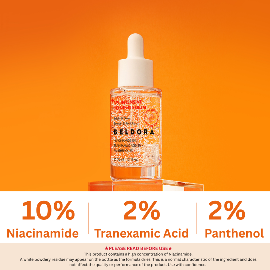 Beldora V9 Intensive Toning Serum (30ml) A high-performance brightening serum formulated with 10% Niacinamide and Tranexamic Acid to visibly improve dark spots, uneven skin tone, and dullness while delivering lasting hydration. Beldora V9 Intensive Toning Serum provides skin brightening and clearing benefits. Leaves the skin moisturized and smooth. Beldora V9 Intensive Toning Serum Key Ingredients 10% Niacinamide A high-concentration brightening ingredient that helps visibly improve uneven skin tone by reducing melanin transfer. It promotes a clearer, more radiant complexion while strengthening the skin barrier. 2% Tranexamic Acid Helps visibly reduce the appearance of dark spots, melasma, and hyperpigmentation by minimizing the factors that contribute to excess melanin production. Gentle enough for daily use, even on sensitive skin. 2% Panthenol Pro-Vitamin B5 deeply hydrates the skin while reinforcing the moisture barrier, helping maintain long-lasting hydration and a healthy, supple complexion. Glutathione A potent antioxidant that helps defend the skin against free radical damage, supports a brighter, more even skin tone, and promotes firmer, healthier-looking skin. Complete Your V9 Brightening Routine V9 Intensive Toning Serum Daily Brightening Care with 10% Niacinamide Helps improve the appearance of dark spots, uneven skin tone, and dullness while providing lasting hydration. Vitamin C20 Serum High-Potency Pure Vitamin C Night Care Formulated with concentrated pure Vitamin C to help improve skin radiance and promote a smoother, more even-looking complexion overnight. V9 Progen Activator Brightening, Firming & Anti-Wrinkle Care A multi-benefit formula enriched with vitamins and adenosine to help brighten, firm, and improve the appearance of fine lines. V9 Glow Sunscreen Brightening + Anti-Wrinkle + UV Protection A multifunctional sunscreen that provides broad-spectrum UV protection while helping improve skin radiance and the appearance of fine lines. Beldora V9 Intensive Toning Serum Ingredients Water, Niacinamide, Glycerin, Isopentyldiol, 1,2-Hexanediol, Panthenol, Tranexamic Acid, 2,3-Butanediol, Mannitol, Microcrystalline, Cellulose, Glyceryl Glucoside, Acrylates/C10-0 Alkyl Acrylate Crosspolymer, Tromethamine, Ethylhexylglycerin, Hydrolyzed Sclerotium Gum, Zea Mays (Corn) Starch, Disodium EDTA, Titanium Dioxide, Glucose, Biosaccharide Gum-1, Sodium Levulinate, Glyceryl Caprylate, p-Anisic Acid, Citric Acid, Sodium Citrate, Glutathione