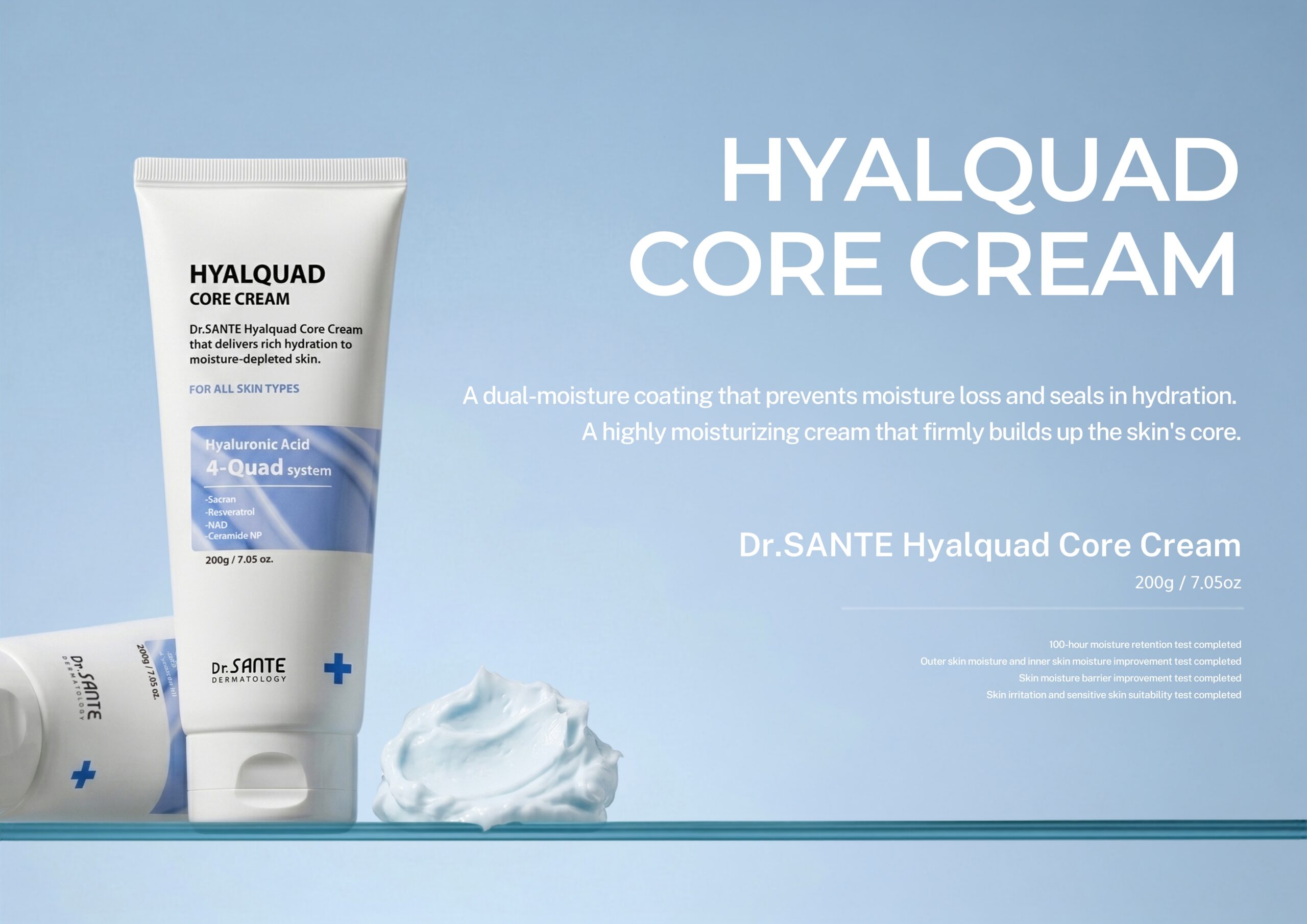 Dr.Sante Hyalquad Core Cream 200g Login to see professional pricing Dr. Sante Hyalquad Core Cream is a deeply nourishing moisturizer that strengthens the skin’s moisture core with an advanced dual-moisture barrier. It helps prevent moisture loss while sealing in long-lasting hydration, leaving the skin soft, smooth, and comfortably supple. Product Features Provides a dual-moisture coating to lock in hydration and minimize water loss. Delivers rich, non-drying moisture with TE HA Complex and eight types of hyaluronic acid. Contains Sacran to form a natural protective film on the skin. Infused with NAD+ and Resveratrol to help revitalize tired-looking skin and restore a healthy glow. Enhanced with Ceramide NP for up to 100 hours of lasting hydration. Key Ingredients TE HA Complex, Sacran, Resveratrol, NAD+, Ceramide NP, Squalane, Shea Butter, and 8 Types of Hyaluronic Acid. How to use Dr.Sante Hyalquad Core Cream After cleansing, refine your skin texture with toner & ampoule to create a moisture base Take an appropriate amount, gently spread it along the skin texture, and let it absorb. TIp On areas where you feel dryness, layer a small amount 2-3 times along the skin texture to form an even more reliable moisturizing barrier Dr.Sante Hyalquad Core Cream Ingredients Water, Butylene Glycol, Caprylic/Capric Triglyceride, Glycerin, Glycereth-26, Hydrogenated Polyisobutene, Cetearyl Olivate, Sorbitan Olivate, Dimethicone, Synthetic Wax, Cetearyl Glucoside, Squalane, Butyrospermum Parkii (Shea) Butter, Phenyl Trimethicone, Xylitylglucoside, Anhydroxylitol, Xylitol, Glucose, Ceramide NP, Rosa Damascena Flower Water, Nicotinamide Adenine Dinucleotide, Resveratrol, Aphanothece Sacrum Polysaccharides, Hydrolyzed Vegetable Protein, Kluyveromyces Extract, Lactobacillus Ferment Lysate, Saccharomyces Ferment Lysate Filtrate, Camellia Japonica Flower Extract, Camellia Japonica Seed Extract, Camellia Japonica Seed Oil, Paeonia Lactiflora Extract, Sodium Hyaluronate, Hydroxypropyltrimonium Hyaluronate, Sodium Acetylated Hyaluronate, Hydrolyzed Hyaluronic Acid, Sodium Hyaluronate Crosspolymer, Hydrolyzed Sodium Hyaluronate, Hyaluronic Acid, Potassium Hyaluronate, Gardenia Florida Fruit Extract, Coccinia Indica Fruit Extract, Melissa Officinalis Leaf Extract, Polyglyceryl-2 Isostearate/Dimer Dilinoleate Copolymer, Acrylates/C10-30 Alkyl Acrylate Crosspolymer, Methylpropanediol, Coco-Caprylate/Caprate, Cetearyl Alcohol, Glyceryl Stearate, Arginine, Xanthan Gum, Microcrystalline Wax, Caprylyl Glycol, Pentylene Glycol, Caprylhydroxamic Acid, 1,2-Hexanediol, Maltodextrin, Ethylhexylglycerin, Disodium EDTA, Fragrance.